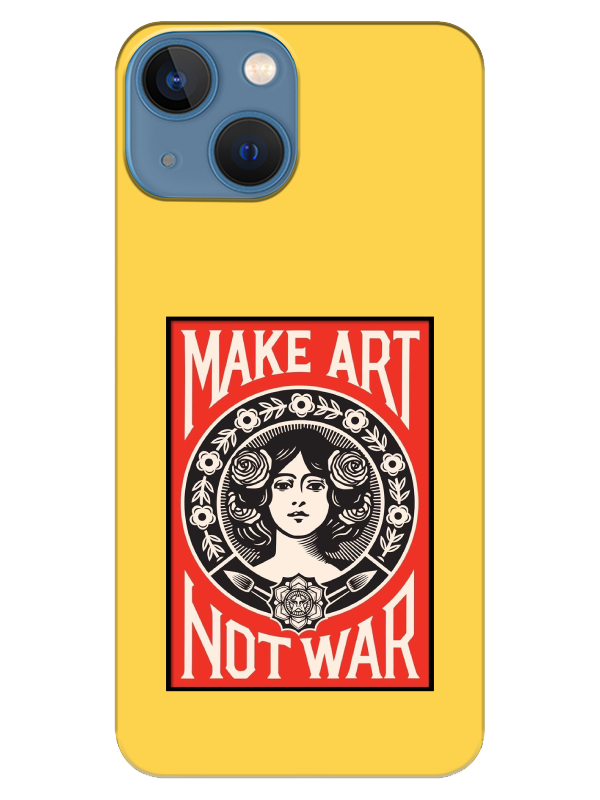 iPhone%2013%20Make%20Art%20Not%20War%20Sarı%20Telefon%20Kılıfı