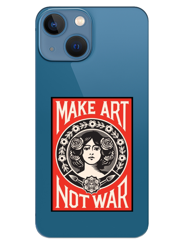 iPhone%2013%20Make%20Art%20Not%20War%20Şeffaf%20Telefon%20Kılıfı