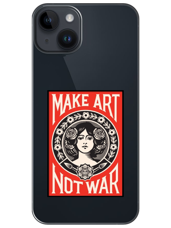 iPhone%2014%20Make%20Art%20Not%20War%20Şeffaf%20Telefon%20Kılıfı