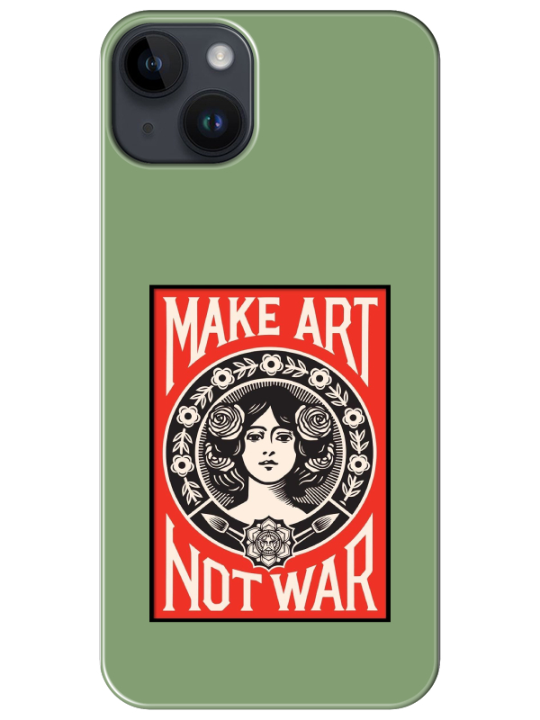 iPhone%2014%20Make%20Art%20Not%20War%20Yeşil%20Telefon%20Kılıfı