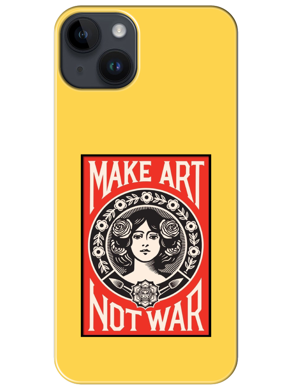 iPhone%2014%20Plus%20Make%20Art%20Not%20War%20Sarı%20Telefon%20Kılıfı