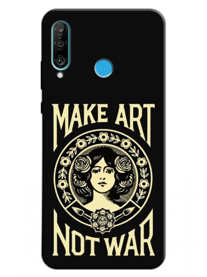 Huawei P30 Lite Make Art Not War Siyah Telefon Kılıfı