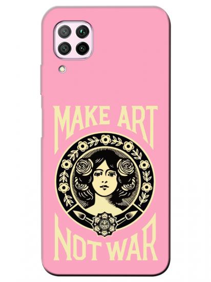 Huawei P40 Lite Make Art Not War Pembe Telefon Kılıfı