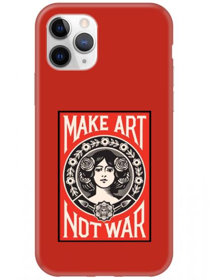 iPhone 11 Pro Max Make Art Not War Kırmızı Telefon Kılıfı