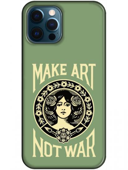 iPhone 12 Pro Max Make Art Not War Yeşil Telefon Kılıfı