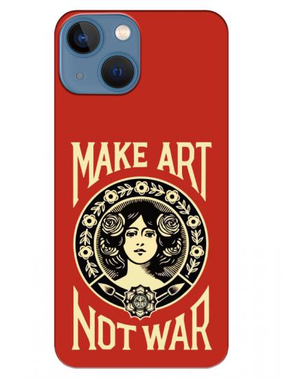 iPhone 13 Make Art Not War Kırmızı Telefon Kılıfı