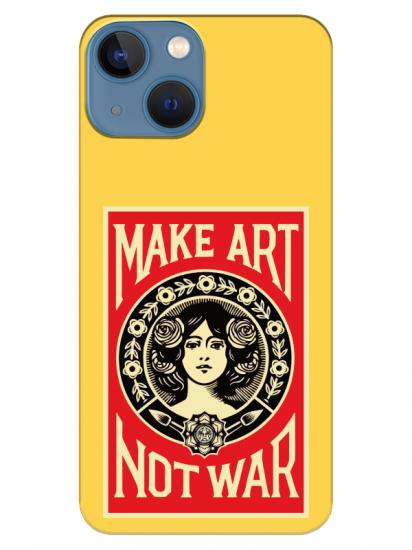 iPhone 13 Make Art Not War Sarı Telefon Kılıfı