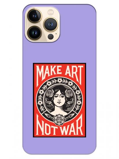 iPhone 13 Pro Make Art Not War Lila Telefon Kılıfı