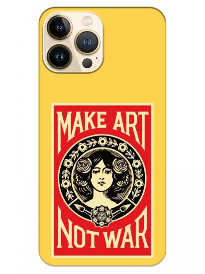 iPhone 13 Pro Max Make Art Not War Sarı Telefon Kılıfı