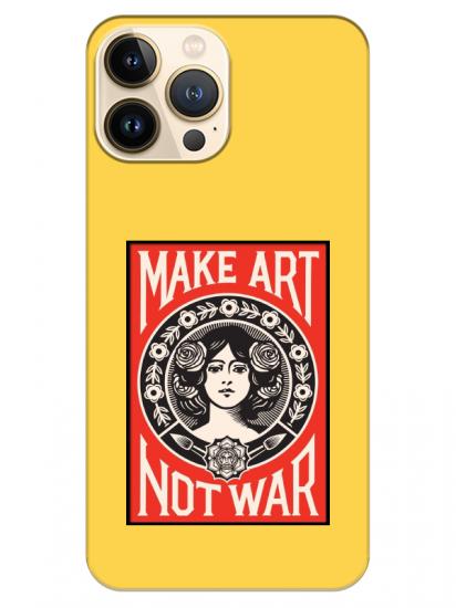 iPhone 13 Pro Max Make Art Not War Sarı Telefon Kılıfı