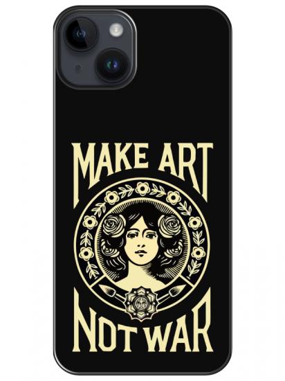 iPhone 14 Make Art Not War Siyah Telefon Kılıfı