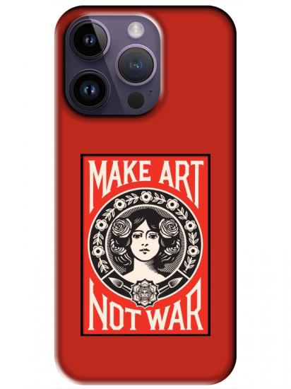 iPhone 14 Pro Max Make Art Not War Kırmızı Telefon Kılıfı