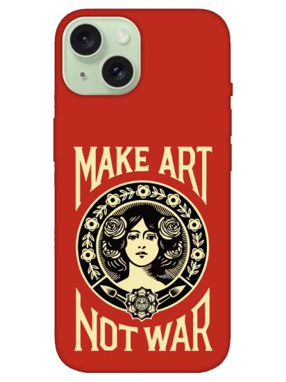 iPhone 15 Make Art Not War Kırmızı Telefon Kılıfı