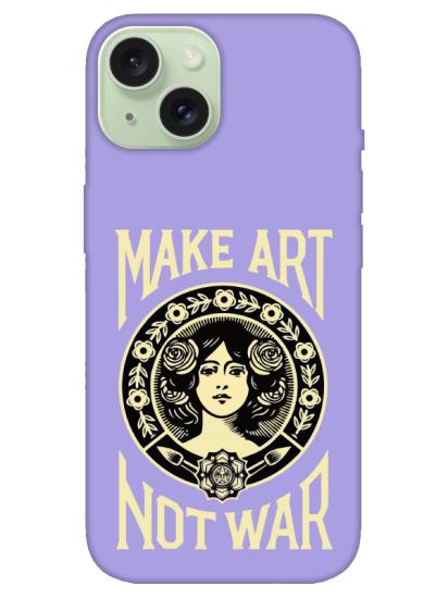 iPhone 15 Plus Make Art Not War Lila Telefon Kılıfı