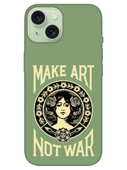 iPhone 15 Make Art Not War Yeşil Telefon Kılıfı