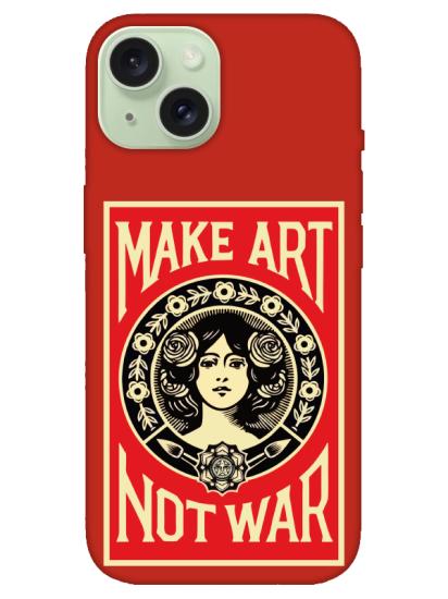 iPhone 15 Make Art Not War Kırmızı Telefon Kılıfı