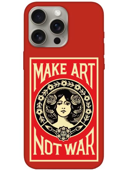 iPhone 16 Pro Make Art Not War Kırmızı Telefon Kılıfı