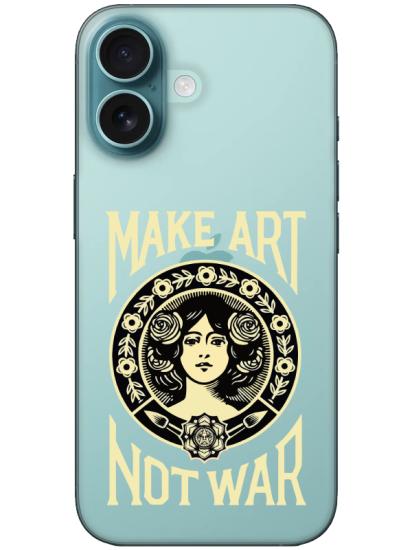 iPhone 16 Make Art Not War Şeffaf Telefon Kılıfı