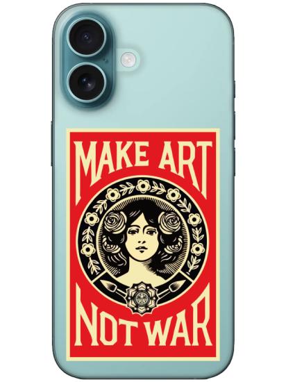 iPhone 16 Make Art Not War Şeffaf Telefon Kılıfı