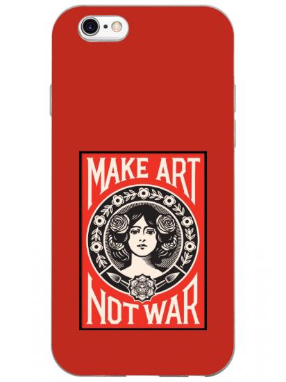 iPhone 6s Plus Make Art Not War Kırmızı Telefon Kılıfı