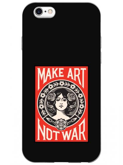 iPhone 6s Plus Make Art Not War Siyah Telefon Kılıfı