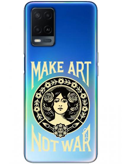 Oppo A54 Make Art Not War Şeffaf Telefon Kılıfı