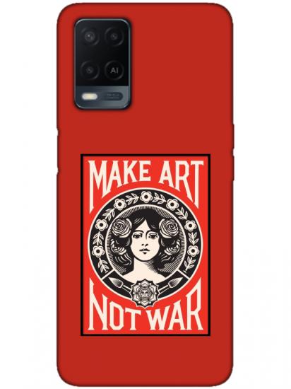 Oppo A54 Make Art Not War Kırmızı Telefon Kılıfı