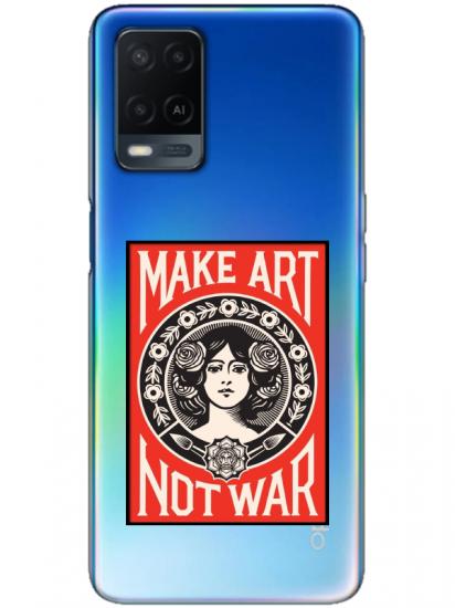 Oppo A54 Make Art Not War Şeffaf Telefon Kılıfı