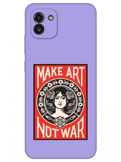 Samsung A03 Make Art Not War Lila Telefon Kılıfı