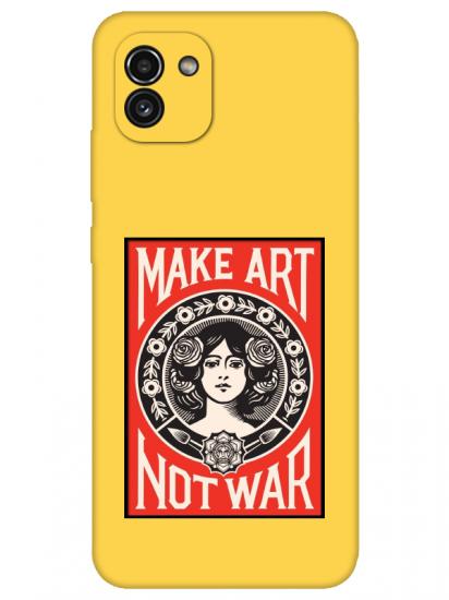 Samsung A03 Make Art Not War Sarı Telefon Kılıfı