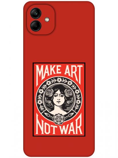 Samsung A04 Make Art Not War Kırmızı Telefon Kılıfı