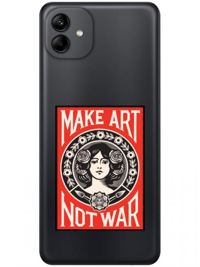 Samsung A04 Make Art Not War Şeffaf Telefon Kılıfı