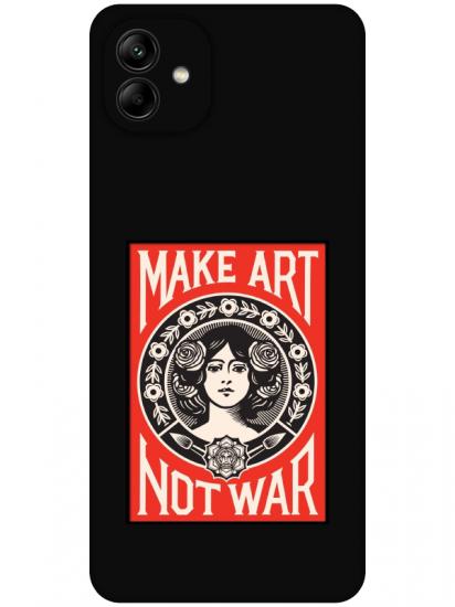 Samsung A04 Make Art Not War Siyah Telefon Kılıfı