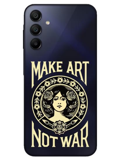 Samsung A15 Make Art Not War Şeffaf Telefon Kılıfı