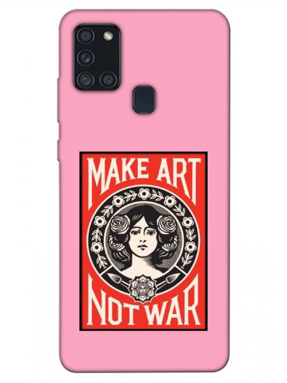 Samsung A21s Make Art Not War Pembe Telefon Kılıfı