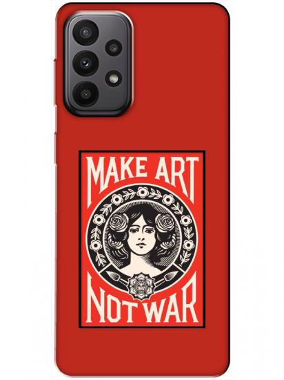 Samsung A23 Make Art Not War Kırmızı Telefon Kılıfı