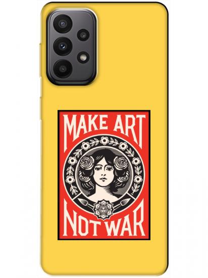 Samsung A23 Make Art Not War Sarı Telefon Kılıfı