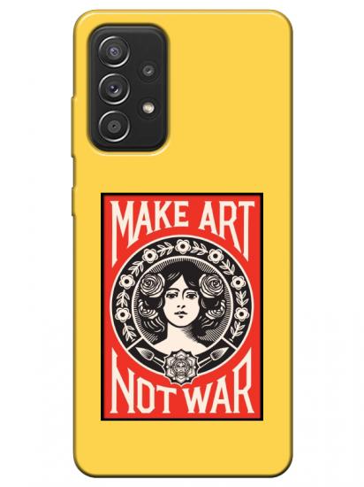 Samsung A72 Make Art Not War Sarı Telefon Kılıfı