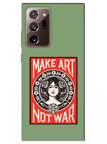 Samsung Note 20 Ultra Make Art Not War Yeşil Telefon Kılıfı