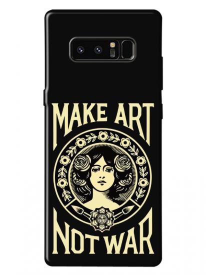 Samsung Note 8 Make Art Not War Siyah Telefon Kılıfı