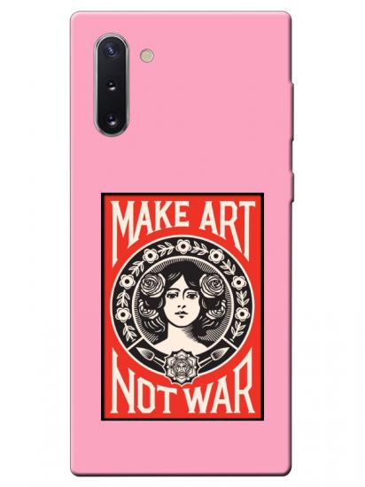 Samsung Note 10 Make Art Not War Pembe Telefon Kılıfı