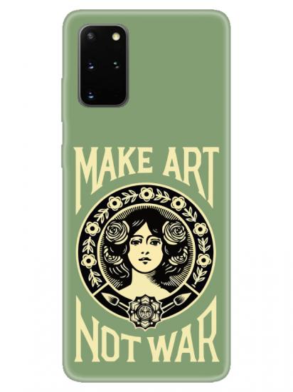 Samsung S20 Plus Make Art Not War Yeşil Telefon Kılıfı