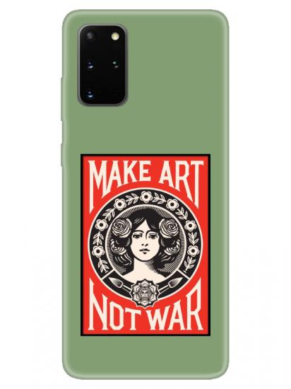 Samsung S20 Plus Make Art Not War Yeşil Telefon Kılıfı