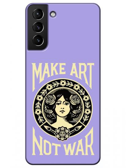 Samsung S21 Plus Make Art Not War Lila Telefon Kılıfı