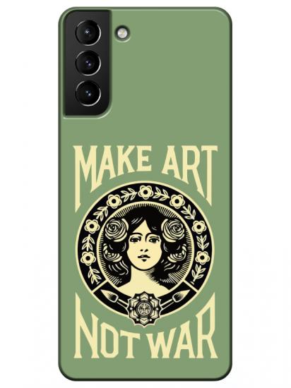 Samsung S21 Plus Make Art Not War Yeşil Telefon Kılıfı