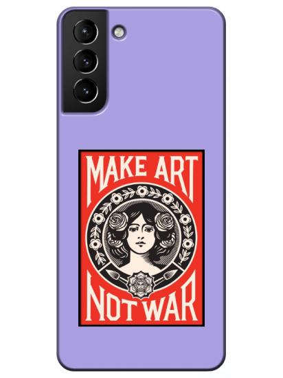 Samsung S21 Plus Make Art Not War Lila Telefon Kılıfı