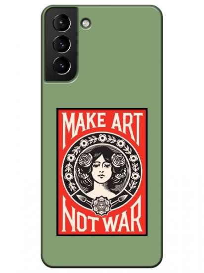 Samsung S21 Plus Make Art Not War Yeşil Telefon Kılıfı