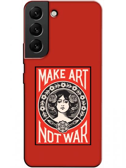 Samsung S22 Make Art Not War Kırmızı Telefon Kılıfı