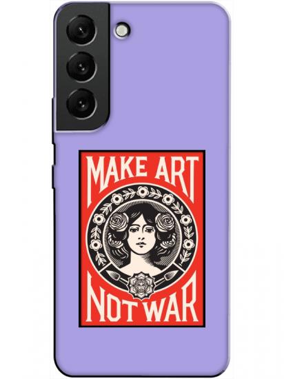 Samsung S22 Make Art Not War Lila Telefon Kılıfı