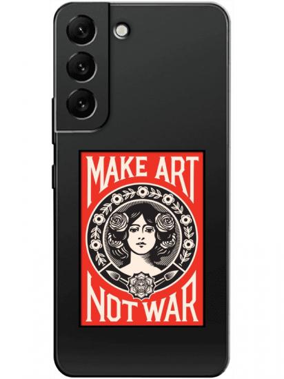 Samsung S22 Make Art Not War Şeffaf Telefon Kılıfı